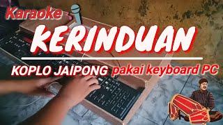 Karaoke KERINDUAN KOPLO JAIPONG cover keyboard PC