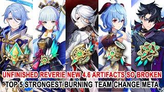 Unfinished Reverie New 4.6 Artifacts So Broken - Top 5 Strongest Burning Team Will Change Meta