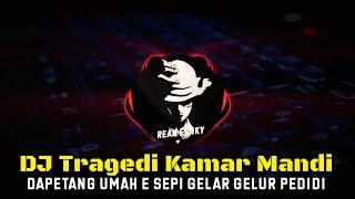 DJ Tragedi Kamar Mandi - Mahesa  Dapetang Umah e Sepi Gelar Gelur Pedidi  Rean Remix
