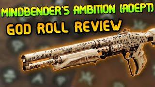 MINDBENDERS AMBITION ADEPT GOD ROLL Guide & Review its not that bad