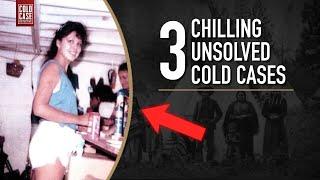 3 EXTREMELY Chilling Missing Person Cases  Unsolved Disappearances