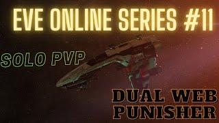 Eve Online Series #11 - Dual Web Punisher - Solo PvP