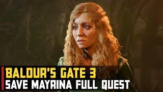 How to Save Mayrina  Baldurs Gate 3 BG Full Quest