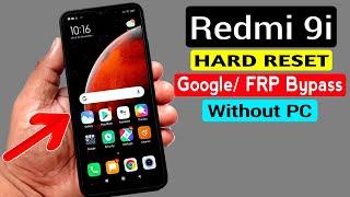 Redmi 9i Hard Reset & GoogleFRP Bypass Without PC