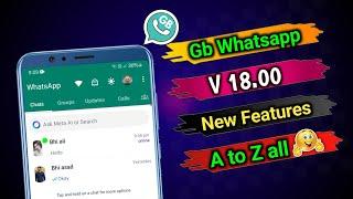 Gb Whatsapp v18.00 new features  Gb Whatsapp new update v18.00 all features and settings