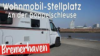 Reisemobil Stellplatz An der Doppelschleuse  Bremerhaven mit dem Wohnmobil  Weser  Nordseeküste