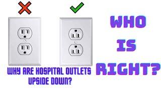 Why are hospital outlets upside down?