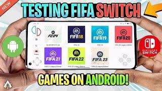 TESTING ALL FIFA SWITCH GAMES ON ANDROID - FC 24 FIFA 23 ON ANDROID & MORE YUZU