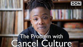 The Problem with Cancel Culture  Ayishat Akanbi