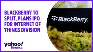 BlackBerry to split plans IPO for Internet of Things division