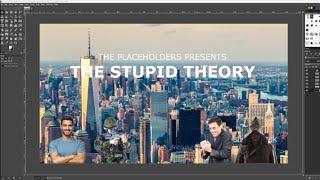 The Stupid Theory