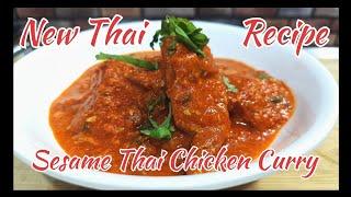 Sesame Thai Chicken Curry  New Thai Recipe  How to Make Thai Chicken Curry