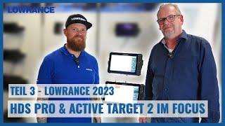 Teil 3 - Lowrance 2023 - HDS PRO & Active Target 2 im Focus  Echolotzentrum.de