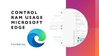 How to Control RAM Usage Microsoft Edge
