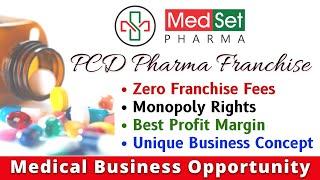 Medset Pcd Pharma Franchise  सिर्फ 20 हजार में ले फार्मा फ्रैंचाइज़ी  Medicine Business Opportunity