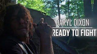 Daryl Dixon Tribute  Ready To Fight TWD