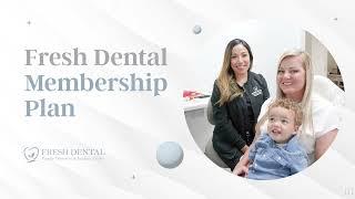 Fresh Dental Family Emergency Dentistry & Implant Center Fresh Dental Membership Plan