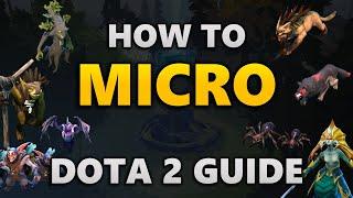 How to Micro - Fundamentals Tips & Tricks  Dota 2 Guide
