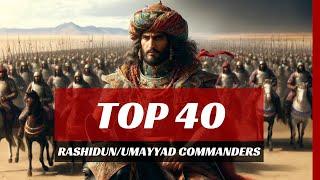 Ranking the Top 40 Greatest RashidunUmayyad Caliphate Generals