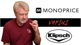 Klipsch VS Monoprice  A Closer Look