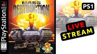 Lets Playthrough Mass Destruction ... PS1 Live Stream