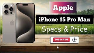 Apple iPhone 15 Pro Max Features Specs & Estimated Price in Philippines