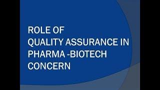 Role of Quality Assurance in Pharma Biotech Concern