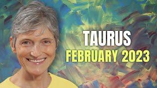 Taurus February 2023 Astrology Horoscope Forecast