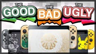 Special Edition Switch Consoles The Good The Bad and The Ugly...