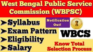 WBCS 2021 WBPSC Notification  West Bengal Civil Services Syllabus  Age Limit Pattern Salary
