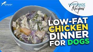 Recipe Low Fat Food for Dogs with Chicken