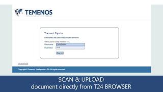 Temenos Transact T24 - Scan and Upload documents directly from T24 browser