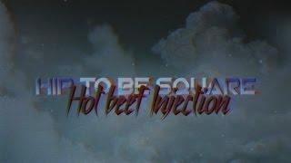 Hot Beef Injection - Hip To Be Square