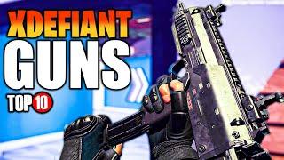 Top 10 BEST GUNS in XDEFIANT