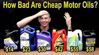 How Bad Are Cheap Motor Oils? $14 vs $58