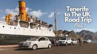 Tenerife to the UK Road Trip  2400 Miles Across Land and Sea Part 1