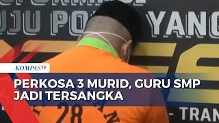 Guru SMP Perkosa 3 Murid di Gorontalo Ditetapkan Jadi Tersangka dan Ditahan