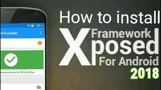 How to install XPOSED FRAMEWORK in any android device  2018