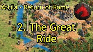 2. The Great Ride  Attila - Return of Rome  AoE2 DE Campaign