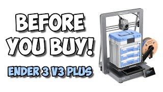 Watch BEFORE Buying the Creality Ender 3 V3 Plus