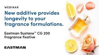 How to Increase Longevity in Fragrances with Eastman Sustane CG 200  Webinar