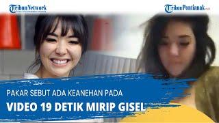 PAKAR Sebut Ada Keanehan Pada Video 19 Detik Mirip Gisel