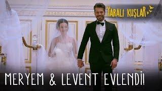 Meryem ve Levent evlendi  Yaralı Kuşlar 165. Bölüm