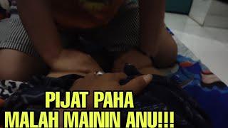 MINTA PIJATIN PAHA KE ISTRI MALAH MAININ ANU #urutpaha マッサージ Massāji