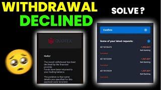 Quotex Withdrawal Request Declined   Quotex Withdrawal Failed