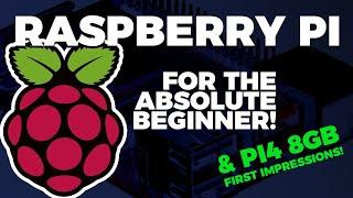 Raspberry Pi 4 The Absolute Beginner