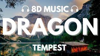 TEMPEST - Dragon  8D Audio 