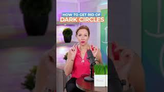 How To Get Rid Of Dark Circles Under Eyes