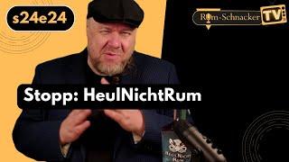 s24e42 HeulNichtRum Rum-Schnacker TV im neuen Format   Rum-Schnacker TV