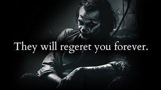 They will regret your absence forever - Joker Speech Powerful